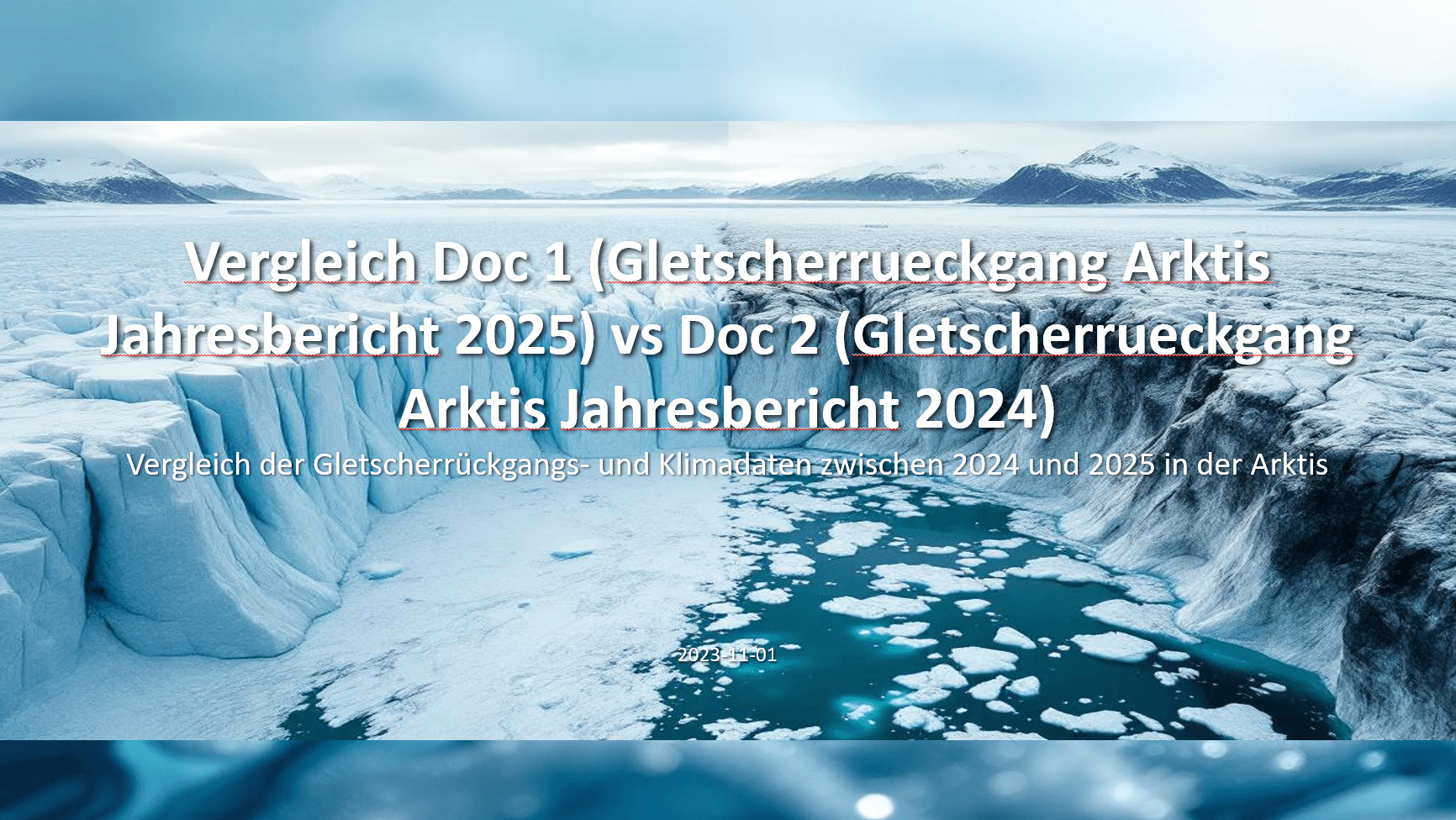 Gletscherrückgang Dokumentenvergleich 2024 vs 2025 — Folie 1
